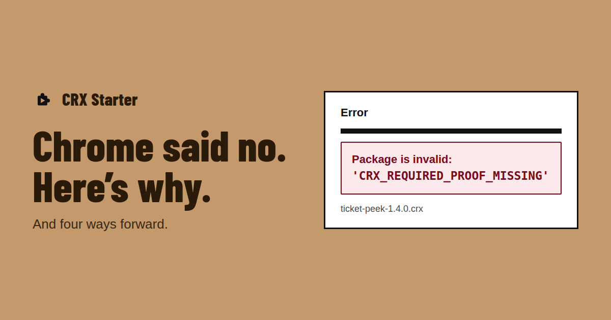 A Chrome error box reading "Package is invalid: CRX_REQUIRED_PROOF_MISSING" pinned to a kraft background.