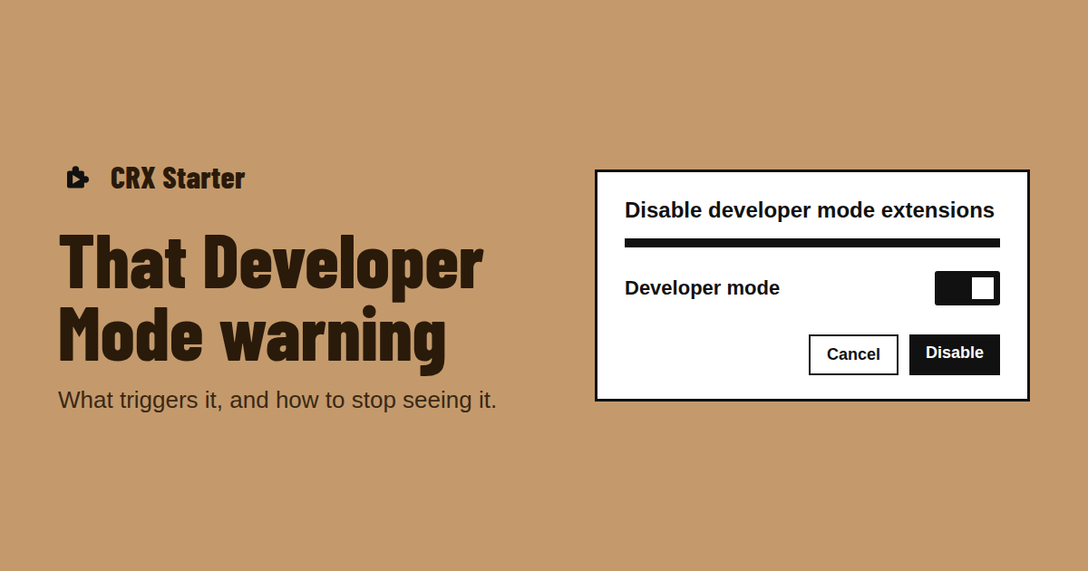 A warning label reading "Disable developer mode extensions" with a Developer mode switch turned on, on a kraft background.