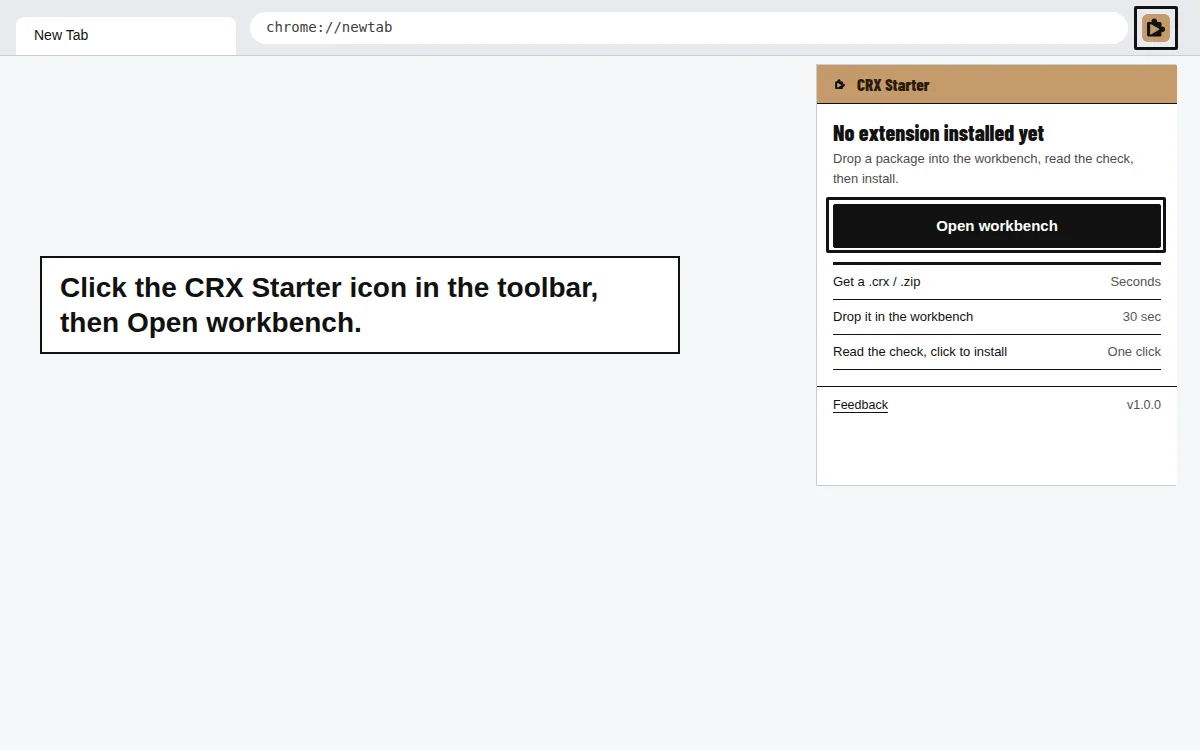 The CRX Starter popup opened from the toolbar icon, saying No extension installed yet, with the Open workbench button outlined.